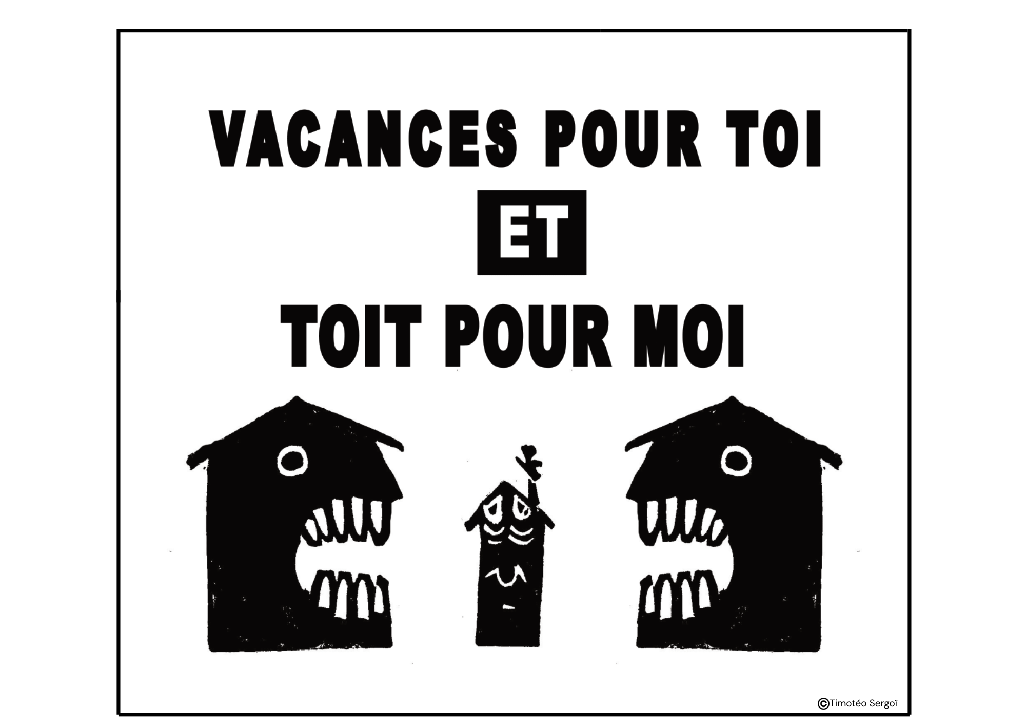 Vacances pour toi ET toit pour moi